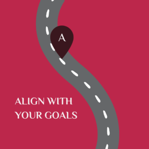 Align with Your Goals
