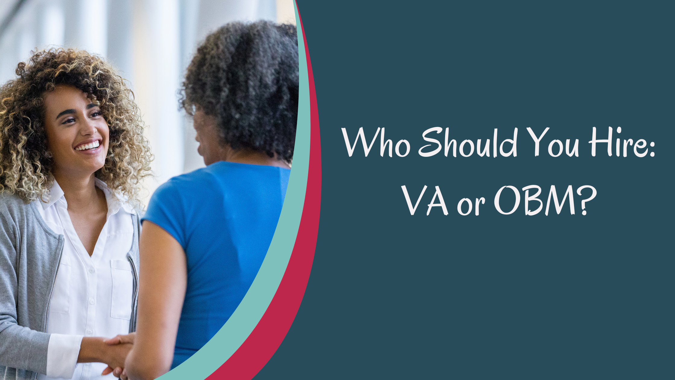 Who should you hire - VA or OBM?